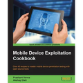 Mobile Device Exploitation Cookbook - Paperback