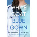 White Coat Blue Gown - Hardcover