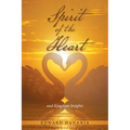 Spirit of the Heart: And Kingdom Insights - Paperback