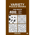 Variety Puzzle Books for Adults - 400 Hard to Master Puzzles 9x9: Straights, Numbricks, Suguru, Calcudoku (Volume 6) - Paperback