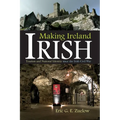Making Ireland Irish: Tourism and National Identity Since the Irish Civil War - Hardcover