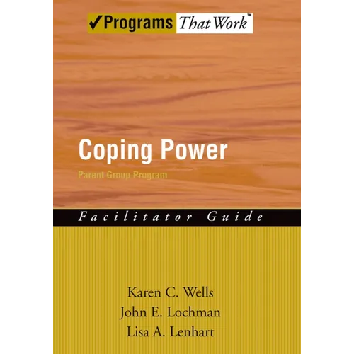 Coping Power Parent Group Program (Facilitator Guide) - Paperback