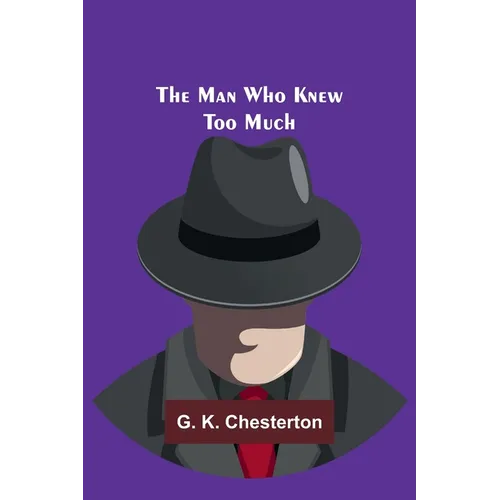 The Man Who Knew Too Much - Paperback