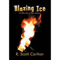 Blazing Ice: The Real Story of Show Business - Hardcover