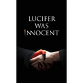 Lucifer was Innocent: The Red Pill - Hardcover