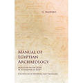 Manual of Egyptian Archaeology and Guide to the Study of Antiquities in Egypt - For the Use of Students and Travellers - Paperback