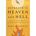 Journeys to Heaven and Hell: Tours of the Afterlife in the Early Christian Tradition - Paperback