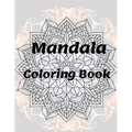 Mandala Coloring Book: for Girls Ages 8-12 Perfect Relaxation Coloring Book for Girls, Christmas Gifts - Paperback