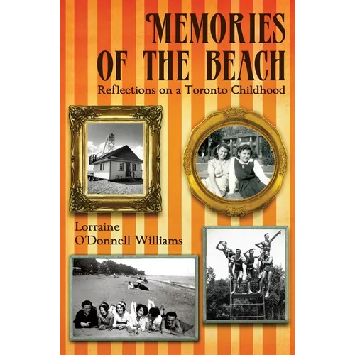 Memories of the Beach: Reflections on a Toronto Childhood - Paperback