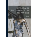 Report and Recommendations, 1959-1961 - Paperback