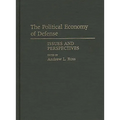 The Political Economy of Defense: Issues and Perspectives - Hardcover