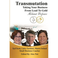 Transmutation: Taking Your Business From Lead To Gold - Paperback