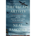The Escape Artists: A Band of Daredevil Pilots and the Greatest Prison Break of the Great War - Paperback