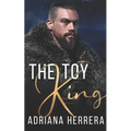 The Toy King: A Steamy Holiday Novella - Paperback