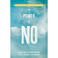 Power of No: Because one little word can bring health, abundance and happiness - Paperback
