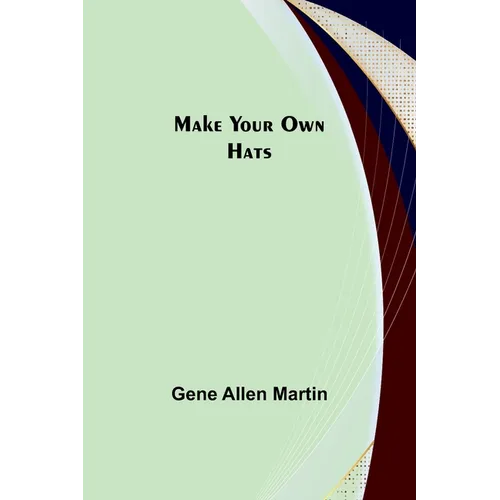 Make Your Own Hats - Paperback
