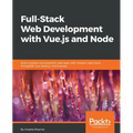 Full-Stack Web Development with Vue.js and Node: Build scalable and powerful web apps with modern web stack: MongoDB, Vue, Node.js, and Express - Paperback