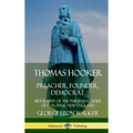 Thomas Hooker: Preacher, Founder, Democrat; Biography of the Puritan Leader of Colonial New England (Hardcover) - Hardcover