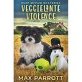 Veggielante Violence: A Cozy Animal Mystery - Paperback