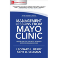 Management Lessons from Mayo Clinic: Inside One of the World's Most Admired Service Organizations - Paperback