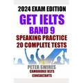 GET IELTS BAND 9 - Speaking Practice: Ten complete IELTS speaking practice tests - Paperback