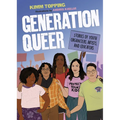 Generation Queer: Stories of Youth Organizers, Artists, and Educators - Hardcover