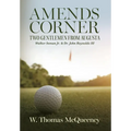 Amends Corner: Two Gentlemen from Augusta: Walker Inman Jr. & Dr. John Reynolds III - Hardcover