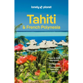 Lonely Planet Tahiti & French Polynesia: Plan the Trip of a Lifetime Detailed Itineraries & Maps Insider Tips Covers Tahiti, Mo'orea, Huahine and More - Paperback