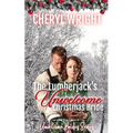 The Lumberjack's Unwelcome Christmas Bride - Paperback