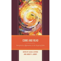 Come and Read: Interpretive Approaches to the Gospel of John - Paperback