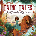 Taíno Tales: The Miracle of Salomé - Hardcover