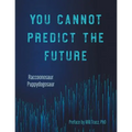 You Cannot Predict the Future - Paperback