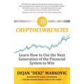 Learn How to Use the Next Generation of the Financial System to Win: Cryptocurrencies - Paperback