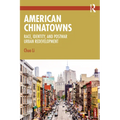 American Chinatowns: Race, Identity, and Postwar Urban Redevelopment - Paperback