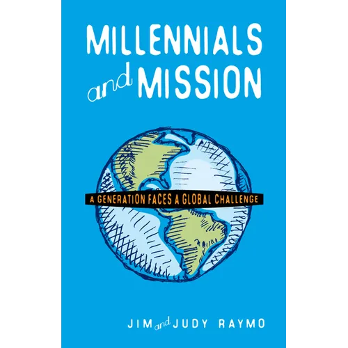 Millennials and Mission: A Generation Faces a Global Challenge - Paperback