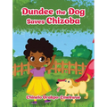 Dundee the Dog Saves Chizoba - Hardcover