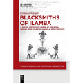 Blacksmiths of Ilamba: A Social History of Labor at the Nova Oeiras Iron Foundry (Angola, 18th Century) - Hardcover