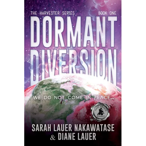 Dormant Diversion: We Do Not Come in Peace - Paperback