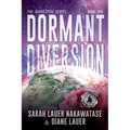 Dormant Diversion: We Do Not Come in Peace - Paperback
