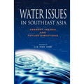 Water Issues in Southeast Asia: Present Trends and Future Direction - Paperback