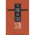The One and True Son - Paperback