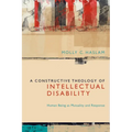 A Constructive Theology of Intellectual Disability: Human Being as Mutuality and Response - Paperback