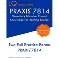 PRAXIS 7814 Elementary Education Content Knowledge for Teaching Science: PRAXIS 7814 - Free Online Tutoring - New 2020 Edition - Best Practice Exam Qu - Paperback