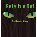 Katy Is A Cat - Hardcover