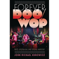 Forever Doo-Wop: Race, Nostalgia, and Vocal Harmony - Paperback