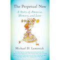 The Perpetual Now: A Story of Amnesia, Memory, and Love - Paperback