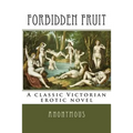 Forbidden Fruit: A classic Victorian erotic novel - Paperback