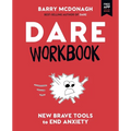 DARE Workbook: New Brave Tools to End Anxiety - Paperback