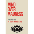 Mind Over Madness - Volume One - Paperback
