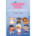 Empowering stories: Short stories for kids 9-12 - Paperback